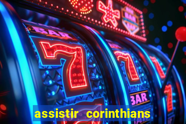 assistir corinthians e palmeiras futemax